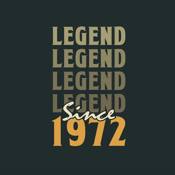 Legende Seit 1972 Design Der Geburtstagsfeier Des Jahrgangs 1972 — Stockvektor