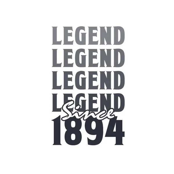 Legend 1894 Born 1894 Birthday Design — Stock Vector