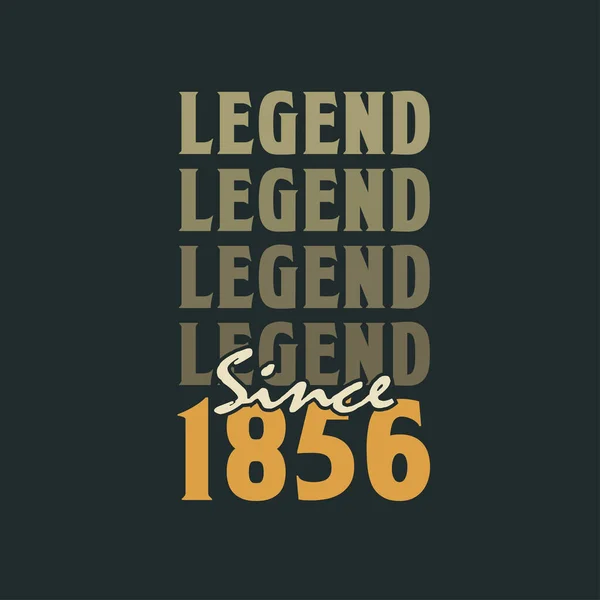 Legenda Sejak 1856 Vintage 1856 Desain Perayaan Ulang Tahun - Stok Vektor