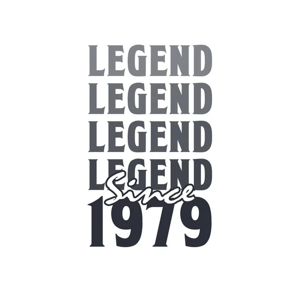 Legend 1979 Born 1979 Birthday Design - Stok Vektor