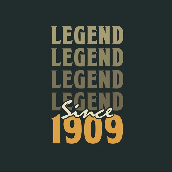 Legenda Sejak 1909 Desain Perayaan Ulang Tahun Vintage 1909 - Stok Vektor