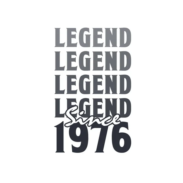 Legend 1976 Born 1976 Birthday Design - Stok Vektor