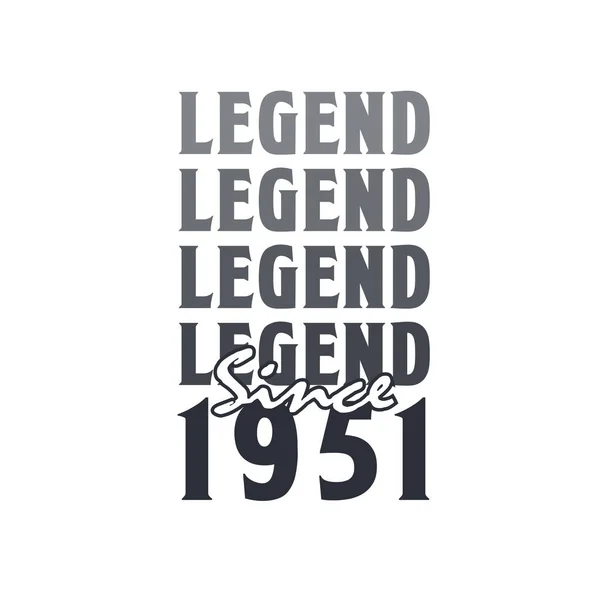 Legenda Desde 1951 Nascido 1951 Projeto Aniversário —  Vetores de Stock
