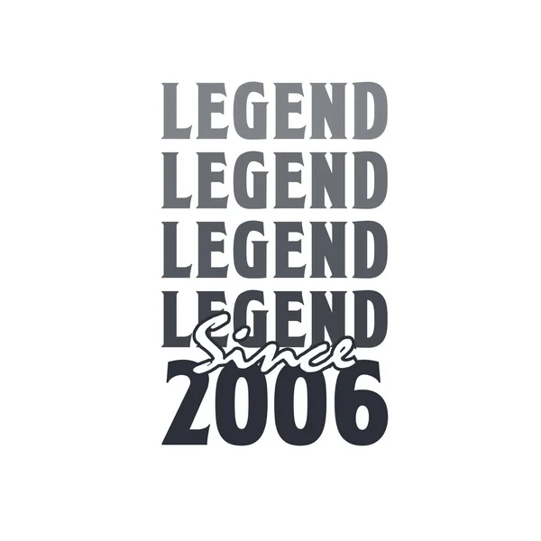 Legend 2006 Born 2006 Birthday Design - Stok Vektor