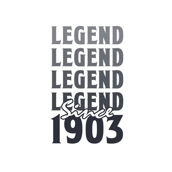 Legenda Sejak 1903 Lahir 1903 Desain Ulang Tahun - Stok Vektor