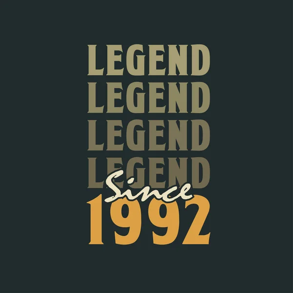 Legenda Desde 1992 Vintage 1992 Aniversário Celebração Design —  Vetores de Stock