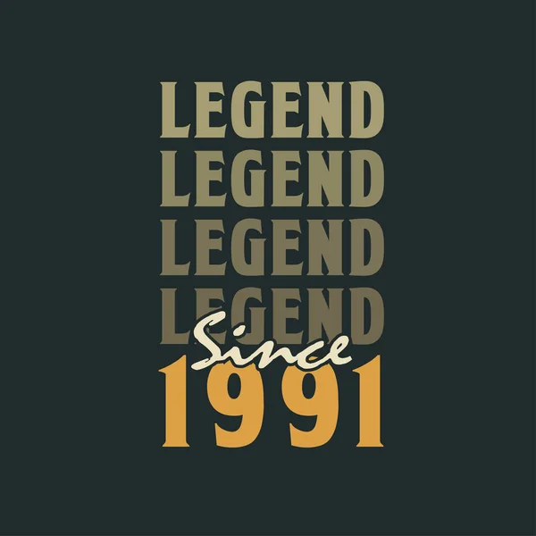 Legenda Sejak 1991 Vintage 1991 Desain Perayaan Ulang Tahun - Stok Vektor