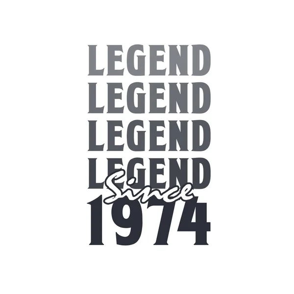 Legenda Sejak 1974 Lahir Pada Tahun 1974 Desain Ulang Tahun - Stok Vektor