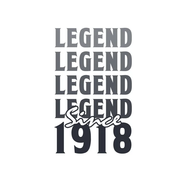 Legend 1918 Born 1918 Birthday Design — Stock Vector