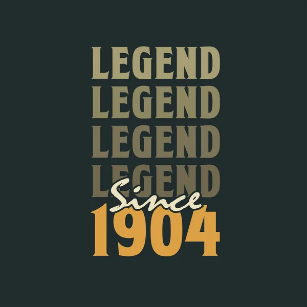 Legende Sinds 1904 Vintage 1904 Verjaardag Ontwerp — Stockvector
