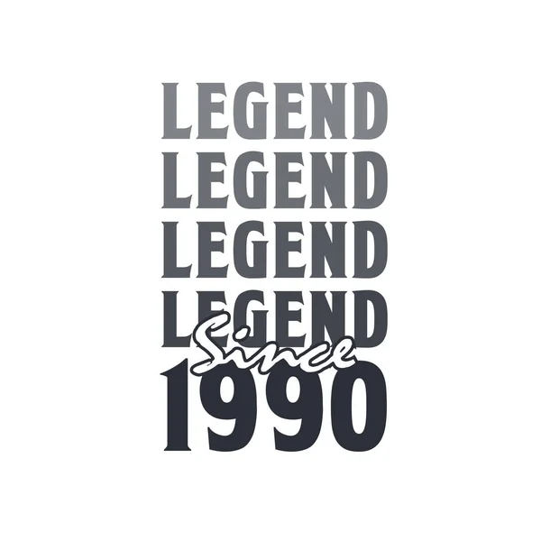 Legend 1990 Born 1990 Birthday Design — Stock Vector