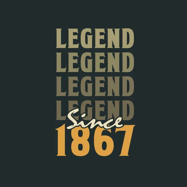 Legend 1867 Vintage 1867 Birthday Celebration Design — Stock Vector