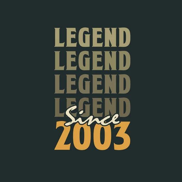 Legenda Roku 2003 Vintage 2003 Narozeninový Oslavný Design — Stockový vektor
