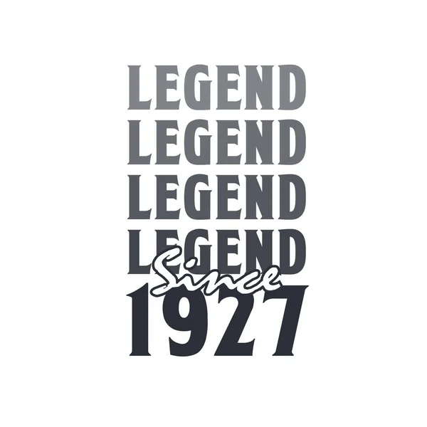 Legenda Sejak 1927 Lahir 1927 Desain Ulang Tahun - Stok Vektor
