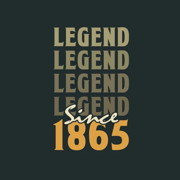 Legende Seit 1865 Jahrgang 1865 Geburtstagsfeier Design — Stockvektor