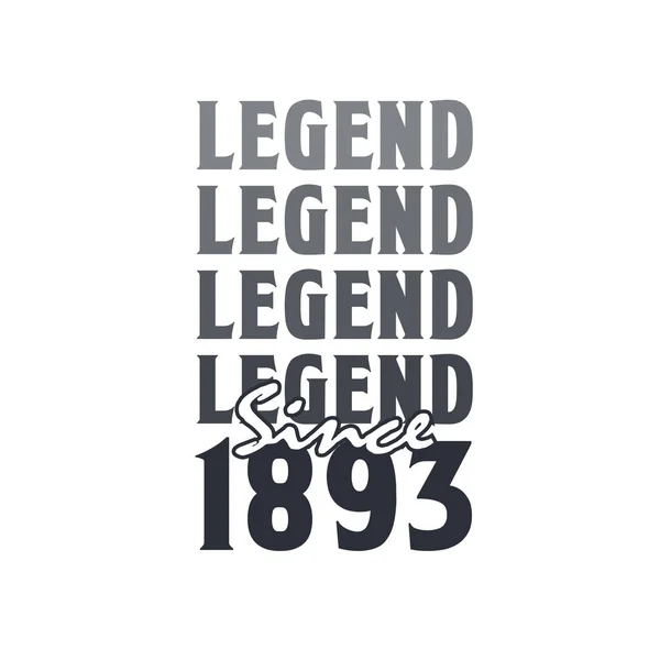 Legende Sinds 1893 Geboren 1893 Verjaardagsontwerp — Stockvector