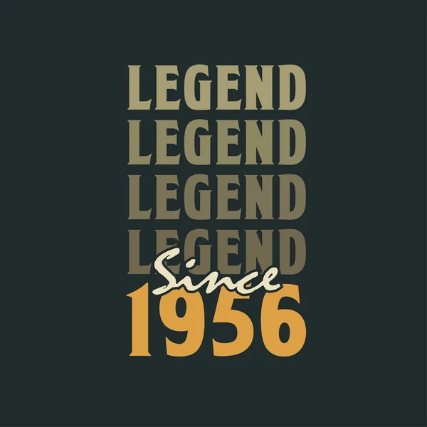 Legenda Desde 1956 Vintage 1956 Aniversário Celebração Design —  Vetores de Stock