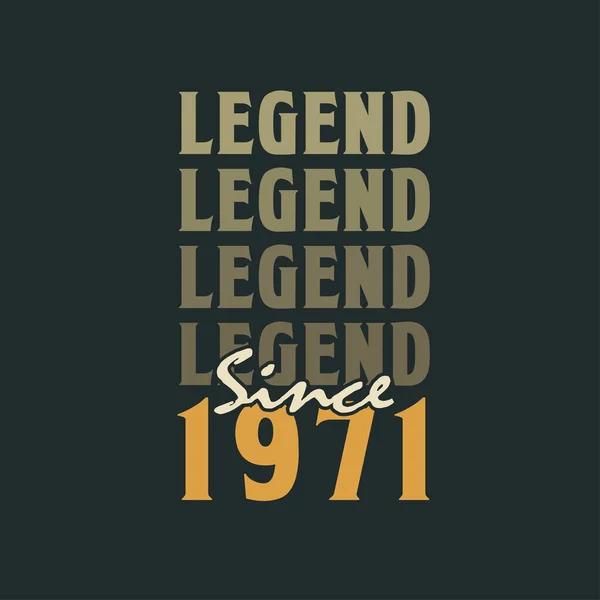 Legende Seit 1971 Jahrgang 1971 Geburtstagsfeier Design — Stockvektor