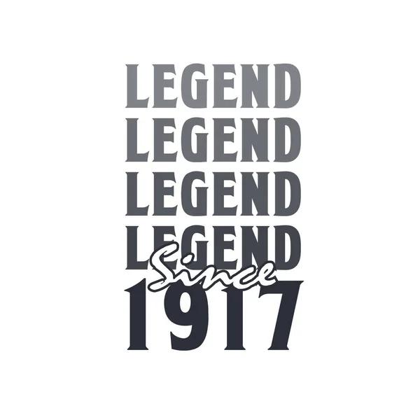 Legend 1917 Born 1917 Birthday Design — Stock Vector