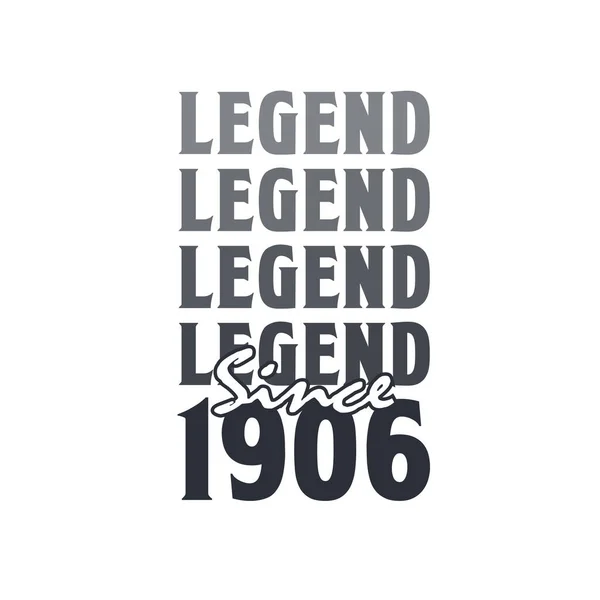 Legenda Sejak 1906 Lahir Pada Tahun 1906 Desain Ulang Tahun - Stok Vektor