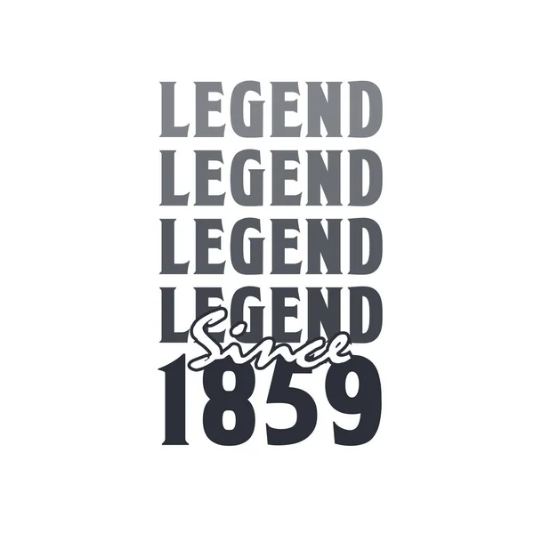 Legend 1859 Born 1859 Birthday Design — Stock Vector