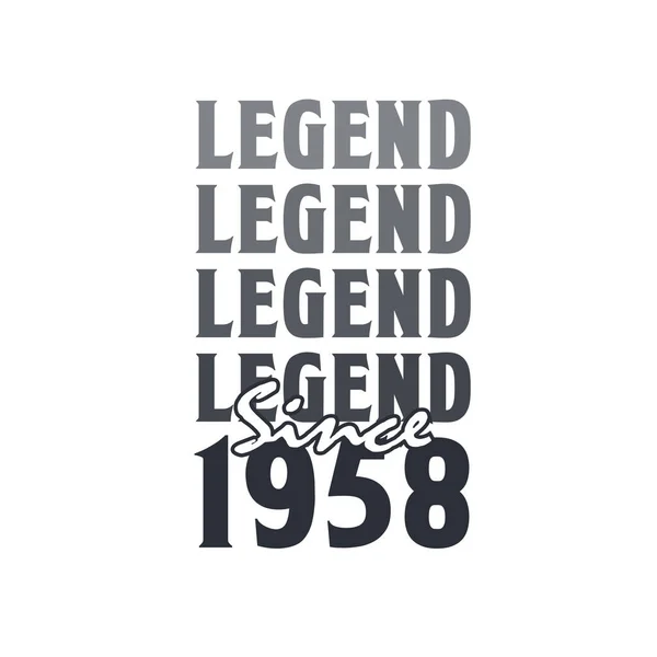 Legend 1958 Born 1958 Birthday Design — Stock Vector
