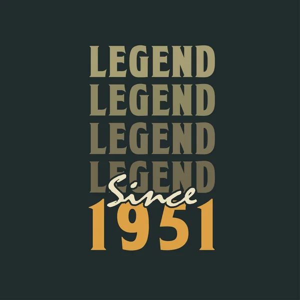 Legende Seit 1951 Jahrgang 1951 Geburtstagsfeier Design — Stockvektor