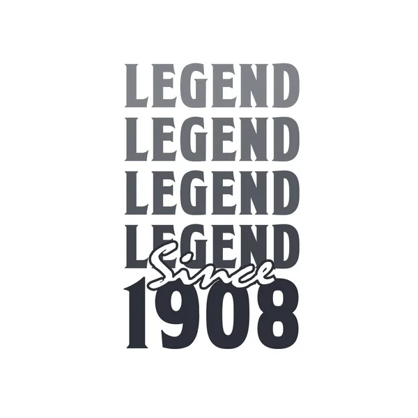 Legenda Sejak 1908 Lahir Pada Tahun 1908 Desain Ulang Tahun - Stok Vektor