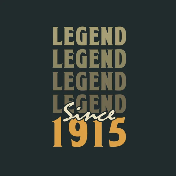 Legend 1915 Vintage 1915 Birthday Celebration Design — Stock Vector