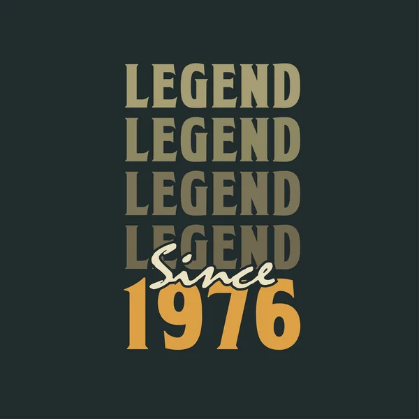 Legende Seit 1976 Jahrgang 1976 Geburtstagsfeier Design — Stockvektor