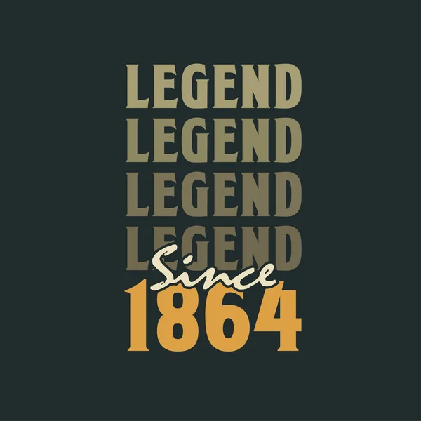 Legenda Sejak 1864 Vintage 1864 Desain Perayaan Ulang Tahun - Stok Vektor