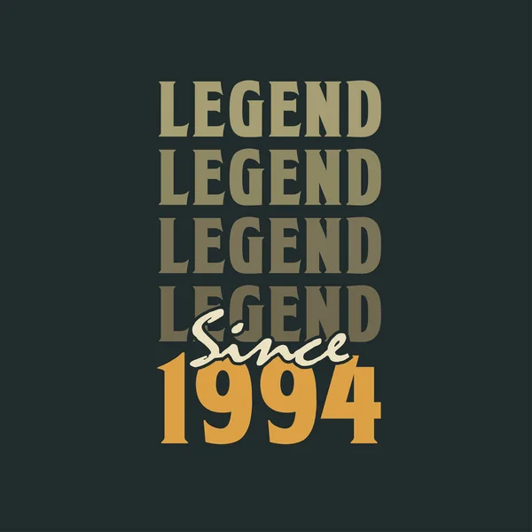 Legenda Desde 1994 Vintage 1994 Aniversário Celebração Design —  Vetores de Stock