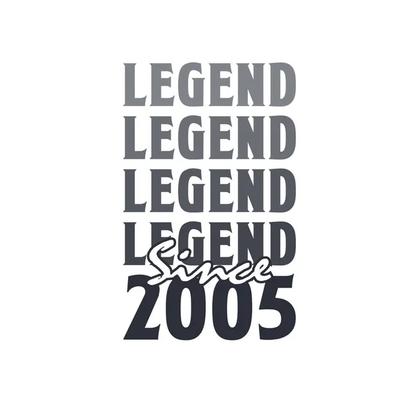 Legenda Sejak 2005 Lahir Pada Tahun 2005 Desain Ulang Tahun - Stok Vektor