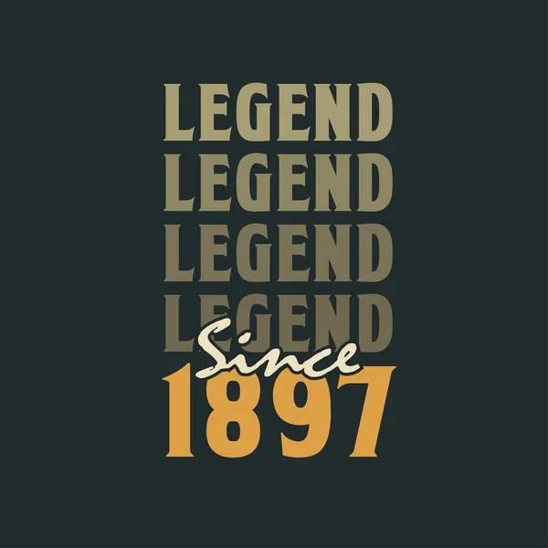 Legenda Sejak 1897 Desain Perayaan Ulang Tahun Vintage 1897 - Stok Vektor