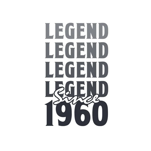 Legend 1960 Born 1960 Birthday Design — 스톡 벡터