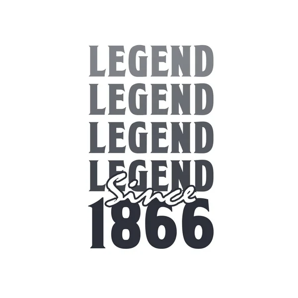 Legend 1866 Born 1866 Birthday Design — Stock Vector