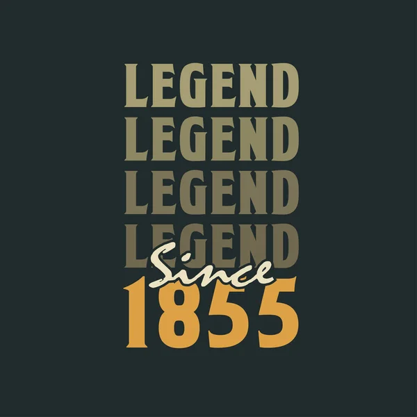 Legenda Sejak 1855 Vintage 1855 Desain Perayaan Ulang Tahun - Stok Vektor