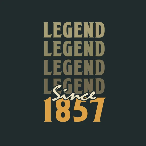 Legende Seit 1857 Jahrgang 1857 Geburtstagsfeier Design — Stockvektor