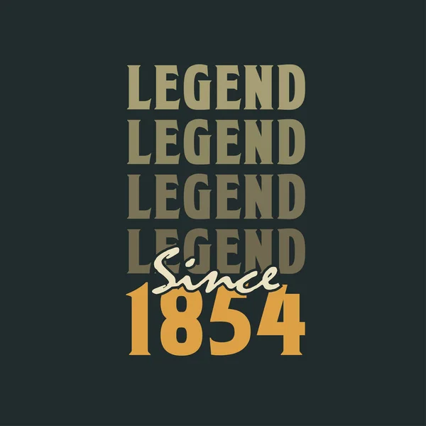 Legenda Sejak 1854 Vintage 1854 Desain Perayaan Ulang Tahun - Stok Vektor