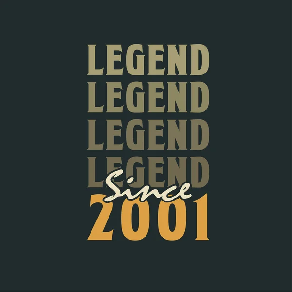 Legenda Sejak 2001 Desain Perayaan Ulang Tahun Vintage 2001 - Stok Vektor