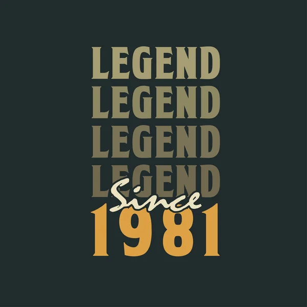 Legend 1981 Vintage 1981 Birthday Celebration Design — Stock Vector