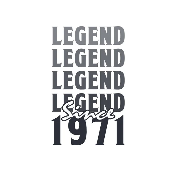 Legenda Sejak 1971 Lahir Pada Tahun 1971 Desain Ulang Tahun - Stok Vektor
