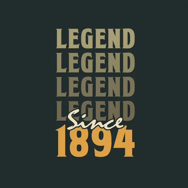 Legende Sinds 1894 Vintage 1894 Verjaardag Ontwerp — Stockvector
