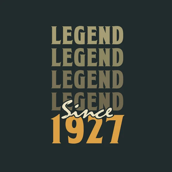 Legende Seit 1927 Jahrgang 1927 Geburtstagsfeier Design — Stockvektor