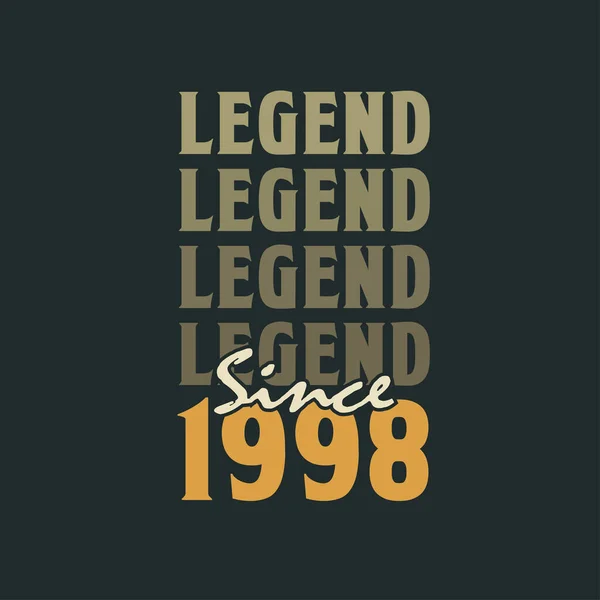 Legenda Desde 1998 Vintage 1998 Aniversário Celebração Design — Vetor de Stock
