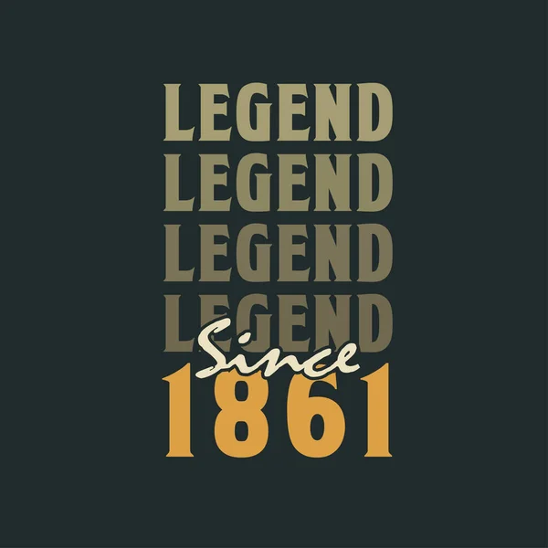 Legend 1861 Vintage 1861 Birthday Celebration Design — Stock Vector