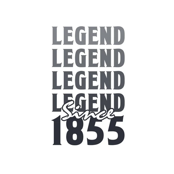 Legenda Sejak 1855 Lahir 1855 Desain Ulang Tahun - Stok Vektor