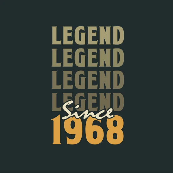 Legenda Desde 1968 Vintage 1968 Aniversário Celebração Design —  Vetores de Stock