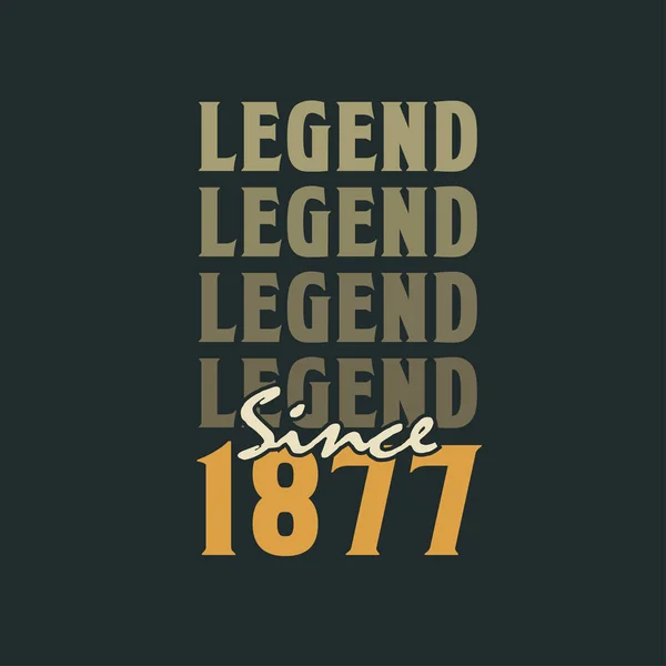 Legend 1877 Vintage 1877 Birthday Celebration Design — Stock Vector