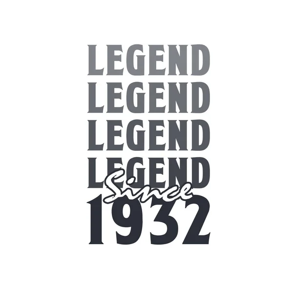 Legenda Desde 1932 Nascido 1932 Projeto Aniversário —  Vetores de Stock